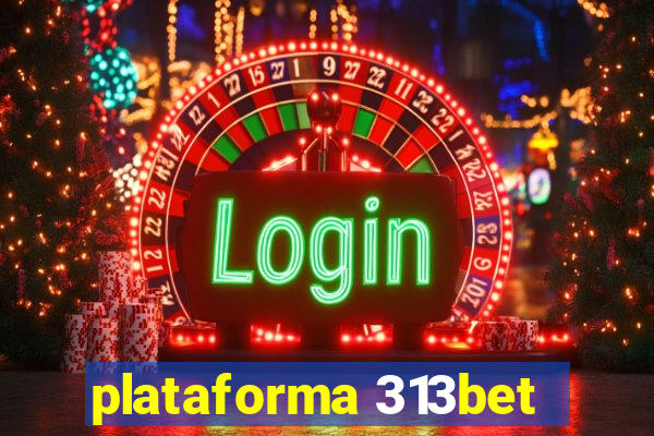 plataforma 313bet